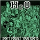 H2O - Don't Forget Your Roots